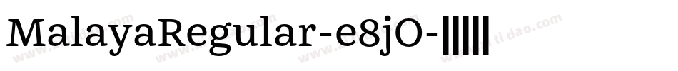 MalayaRegular-e8jO字体转换