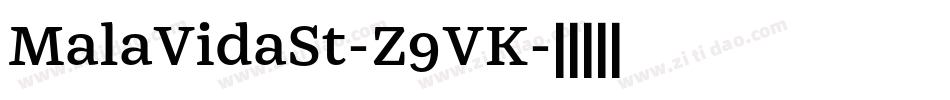 MalaVidaSt-Z9VK字体转换