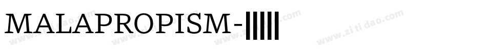 MALAPROPISM字体转换