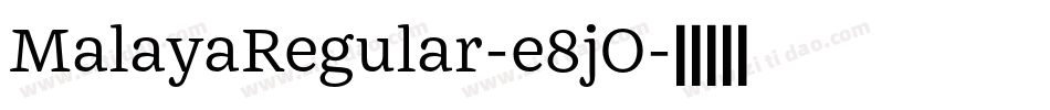 MalayaRegular-e8jO字体转换
