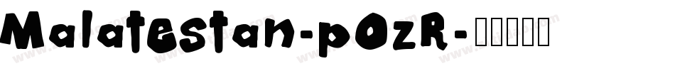 Malatestan-pOzR字体转换