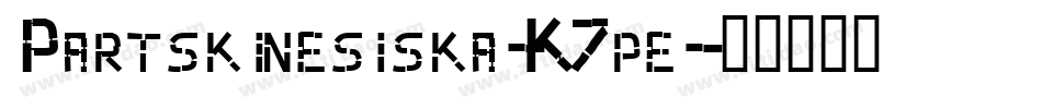 Partskinesiska-K7pe字体转换