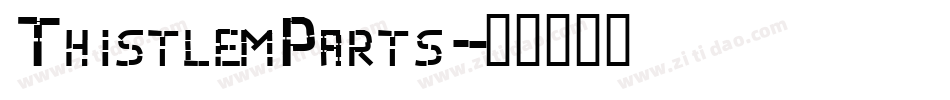 ThistlemParts字体转换