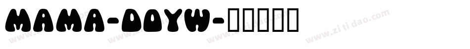 Mama-D0YW字体转换