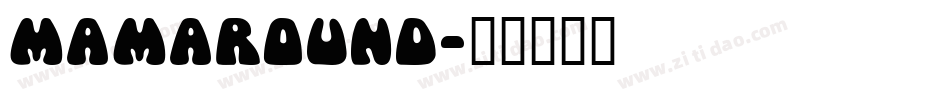 MamaRound字体转换