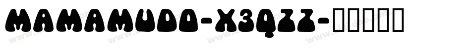 Mamamudo-X3qZZ字体转换