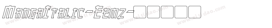 MangaItalic-Eemz字体转换 MangaItalic-Eemz字体转换