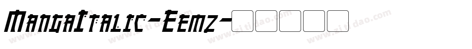 MangaItalic-Eemz字体转换 MangaItalic-Eemz字体转换