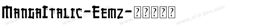 MangaItalic-Eemz字体转换 MangaItalic-Eemz字体转换