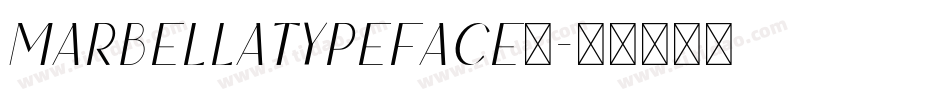 MarbellaTypeface支字体转换