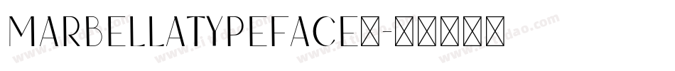 MarbellaTypeface支字体转换