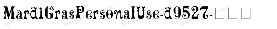 MardiGrasPersonalUse-d9527字体转换 MardiGrasPersonalUse-d9527字体转换