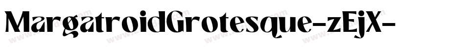 MargatroidGrotesque-zEjX字体转换