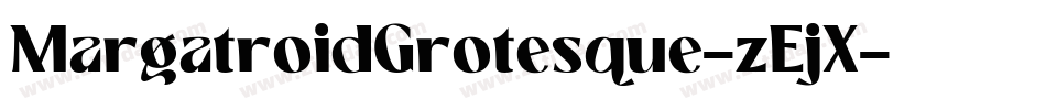 MargatroidGrotesque-zEjX字体转换
