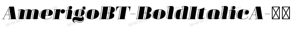 AmerigoBT-BoldItalicA字体转换