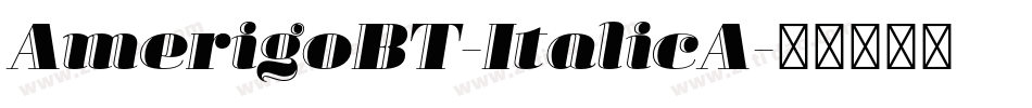 AmerigoBT-ItalicA字体转换