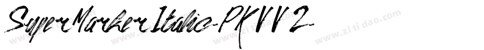 SuperMarkerItalic-PKVV2字体转换