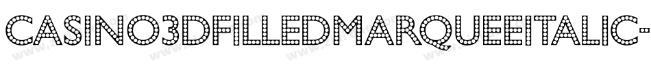 Casino3DFilledMarqueeItalic-3zOK3字体转换