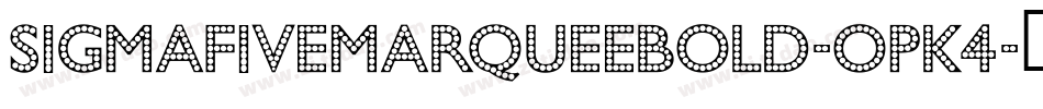 SigmaFiveMarqueeBold-OPK4字体转换