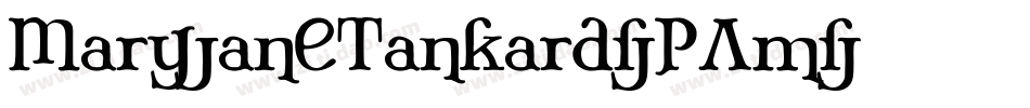 MaryJaneTankard-PAm字体转换