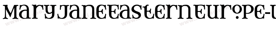 MaryJaneEasternEurope-wqZ字体转换
