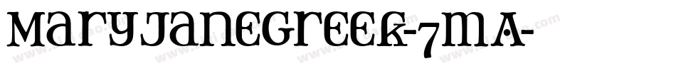 MaryJaneGreek-7mA字体转换
