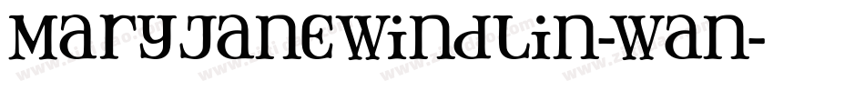 MaryJaneWindlin-Wan字体转换