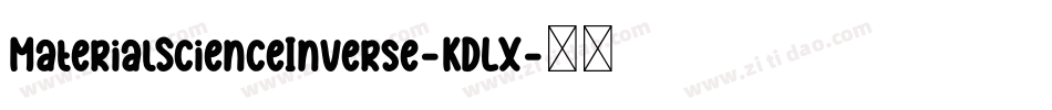 MaterialScienceInverse-KDLX字体转换