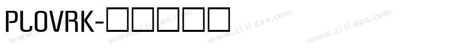 PLOVRK字体转换