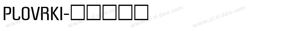 PLOVRKI字体转换
