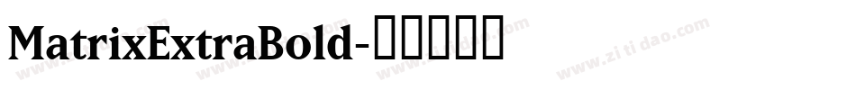 MatrixExtraBold字体转换
