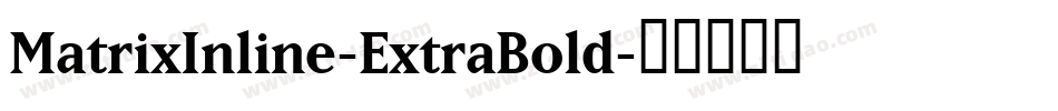 MatrixInline-ExtraBold字体转换