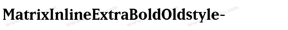 MatrixInlineExtraBoldOldstyle字体转换