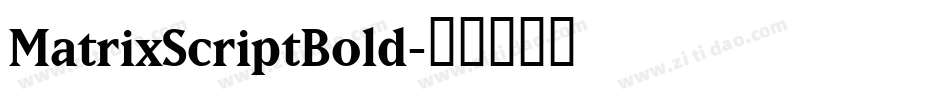 MatrixScriptBold字体转换