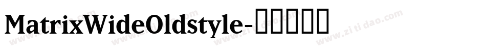 MatrixWideOldstyle字体转换