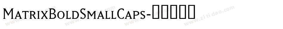 MatrixBoldSmallCaps字体转换