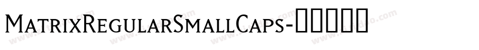 MatrixRegularSmallCaps字体转换