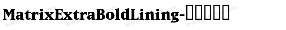 MatrixExtraBoldLining字体转换