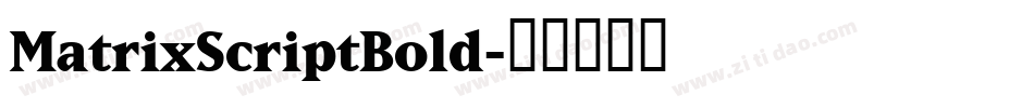 MatrixScriptBold字体转换