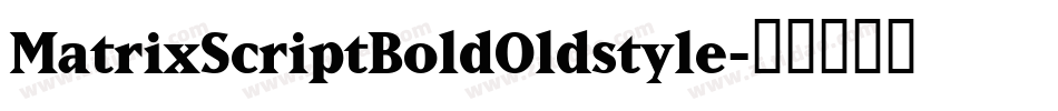 MatrixScriptBoldOldstyle字体转换
