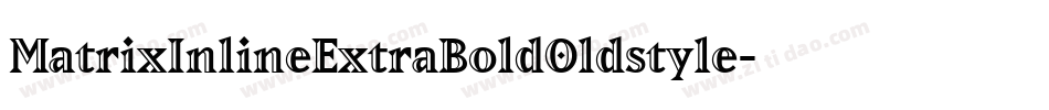 MatrixInlineExtraBoldOldstyle字体转换