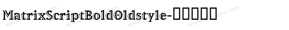 MatrixScriptBoldOldstyle字体转换