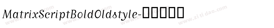 MatrixScriptBoldOldstyle字体转换