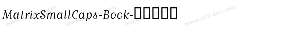 MatrixSmallCaps-Book字体转换