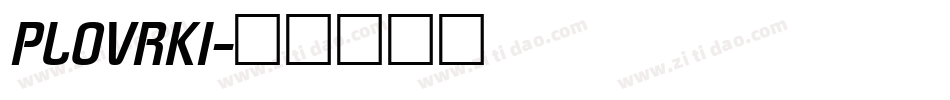 PLOVRKI字体转换
