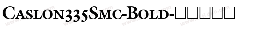 Caslon335Smc-Bold字体转换