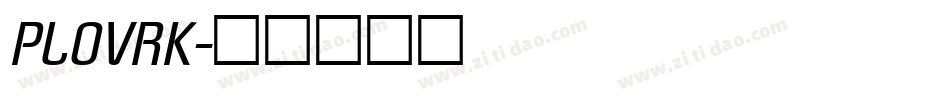 PLOVRK字体转换
