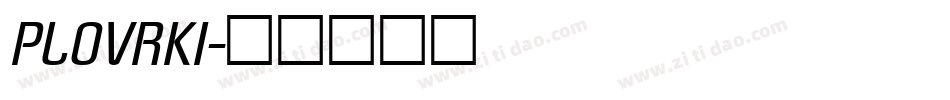 PLOVRKI字体转换
