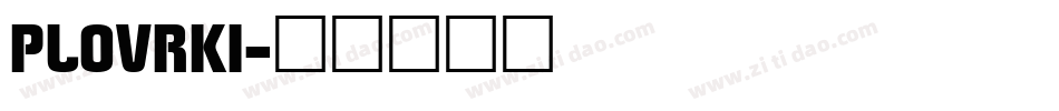 PLOVRKI字体转换
