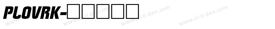 PLOVRK字体转换